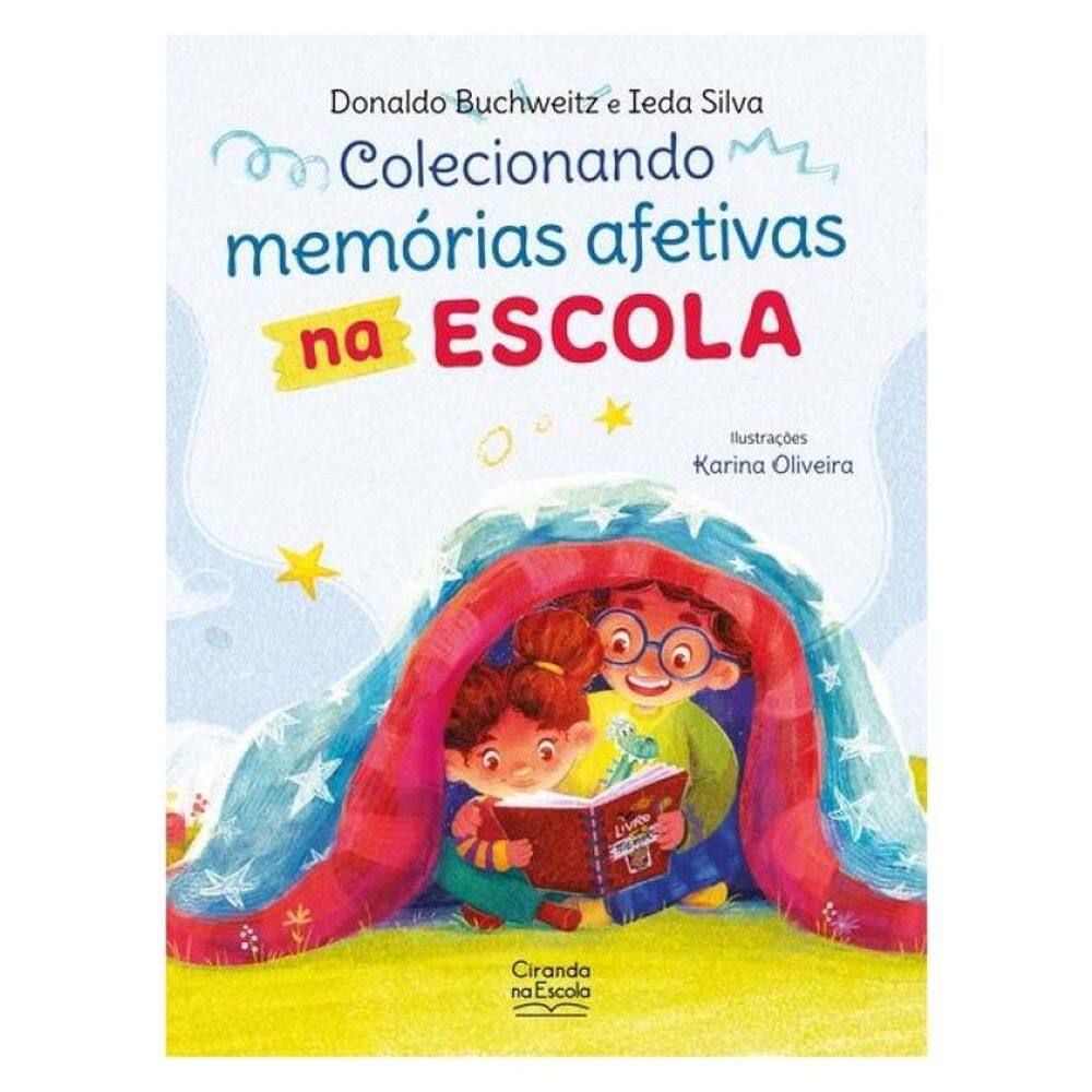 Colecionando Memórias Afetivas Na Escola