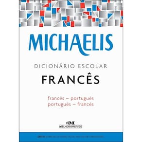 Michaelis Dicionário Escolar Francês - Francês/Português - Português/Francês - Livro Com Download App - 3ª Edição