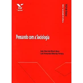 Pensando Com A Sociologia