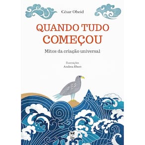Quando Tudo Começou Mitos Da Criação Universal