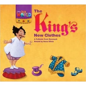 Our World American 1 - Reader 5 - The King`s New Clothes: A Folktale From Denmark - Big Book