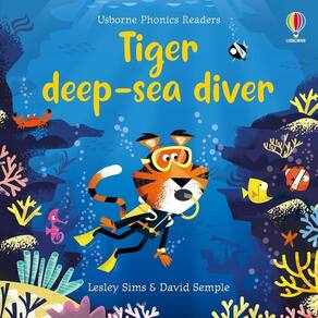 Tiger Deep-Sea Diver - Usborne Phonics Readers