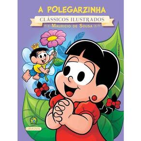 A Polegarzinha - Coleção Turma Da Mônica Clássicos Ilustrados