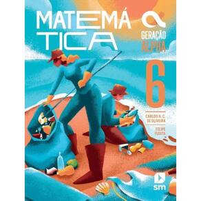 Geracao Alpha Matemática 6º Ano - Livro Do Aluno - 5ª Edição 2024