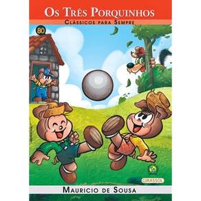Os 3 Porquinhos - Turma Da Mônica - Clássicos Para Sempre