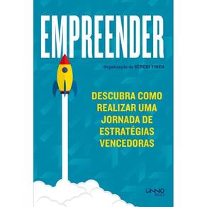 Empreender - Descubra Como Realizar Uma Jornada de Estratégias Vencedoras