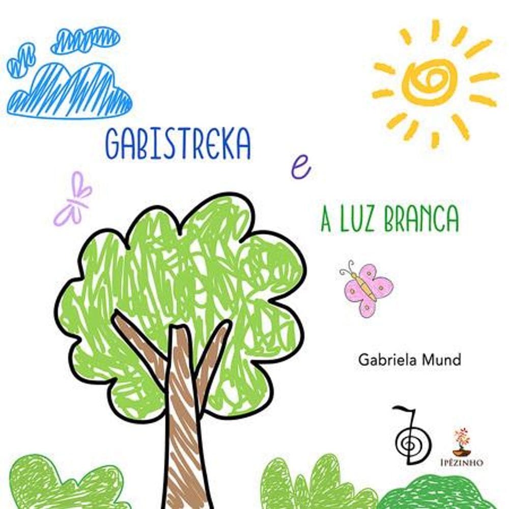 Gabistreka e a Luz Branca
