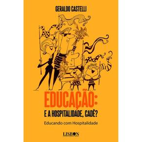 Educação: E a Hospitalidade, cadê? Educando com Hospitalidade