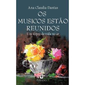 Os músicos estão reunidos: Um sopro de vida no ar