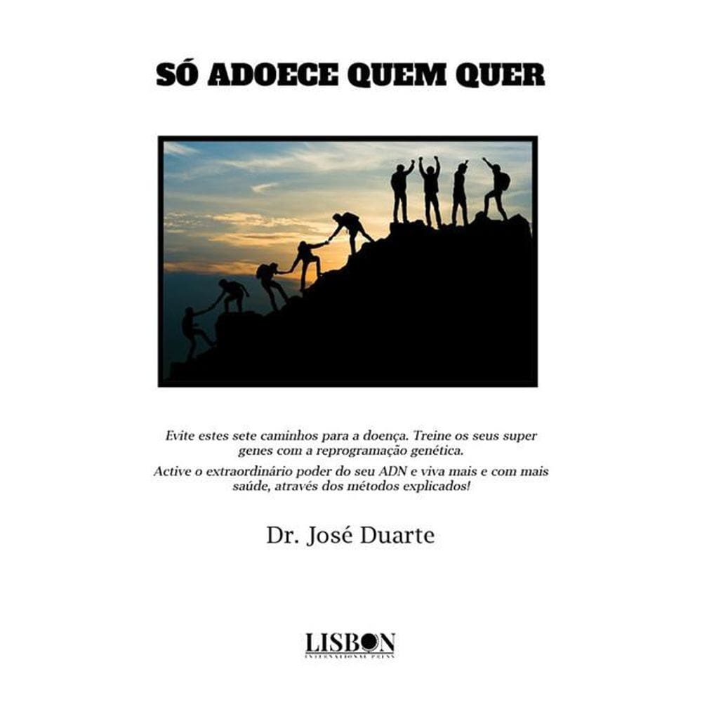 Só adoece quem quer