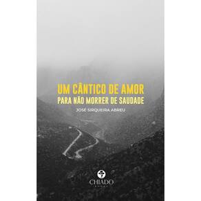 Um cântico de amor para não morrer de saudade