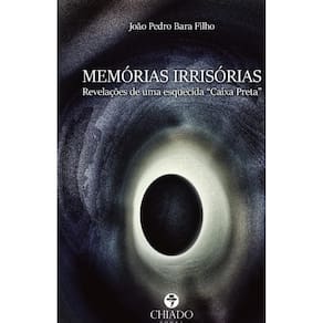 MEMÓRIAS IRRISÓRIAS: Revelações de uma esquecida Caixa Preta