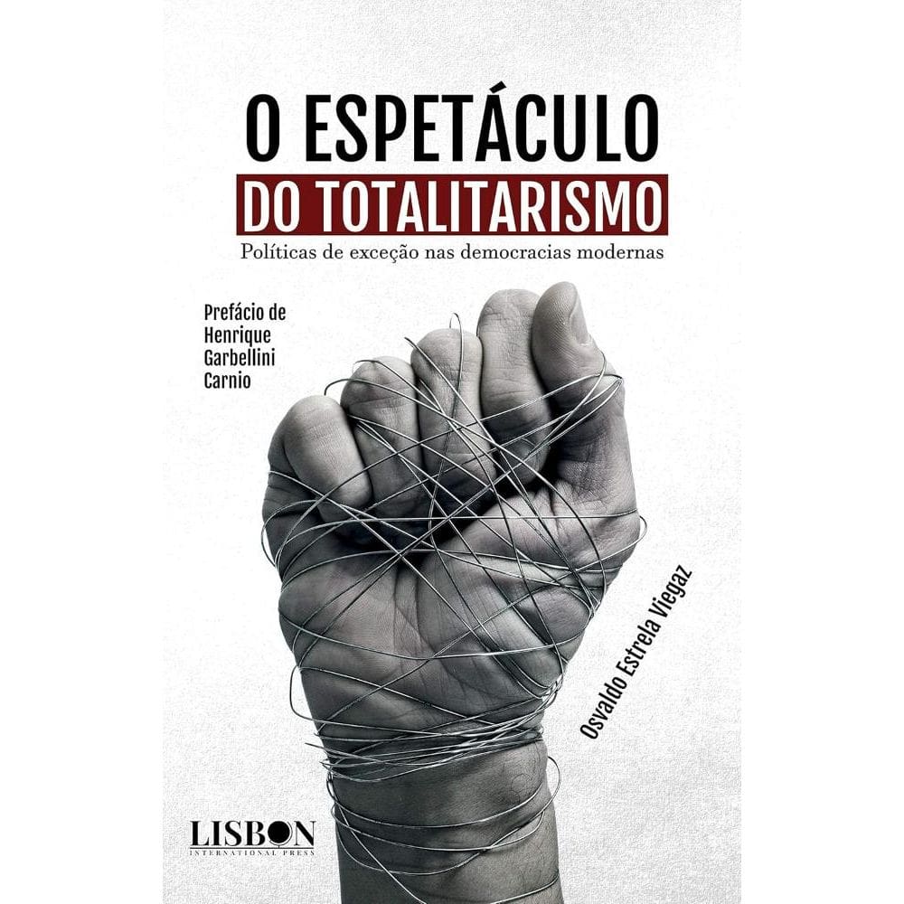O espetáculo do totalitarismo: Políticas de exceção nas democracias modernas