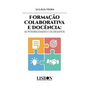 Formação Colaborativa e Docência: As possibilidades e os desafios