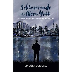 Sobrevivendo a Nova York: Poemas e Histórias Reais com Ilustrações