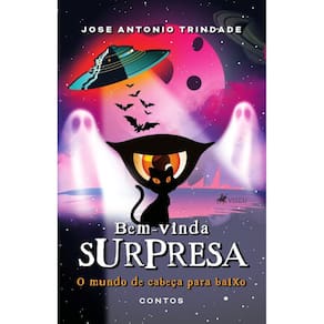 Bem-Vinda Surpresa: O mundo de cabeça para baixo