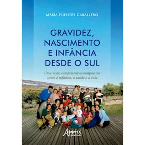 Gravidez, nascimento e infância desde o Sul