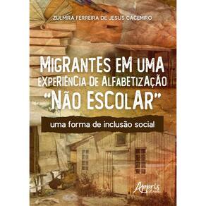 Migrantes em Uma Experiência de Alfabetização “Não Escolar”