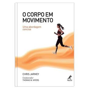 Livro Corpo Em Movimento, O : Uma Abordagem Concisa