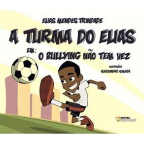 A Turma Do Elias Em - O Bullying Não Tem Vez
