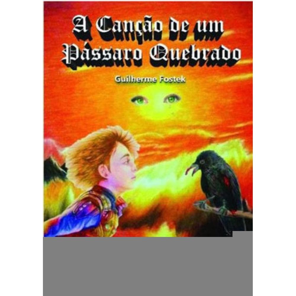 A Canção De Um Pássaro Quebrado