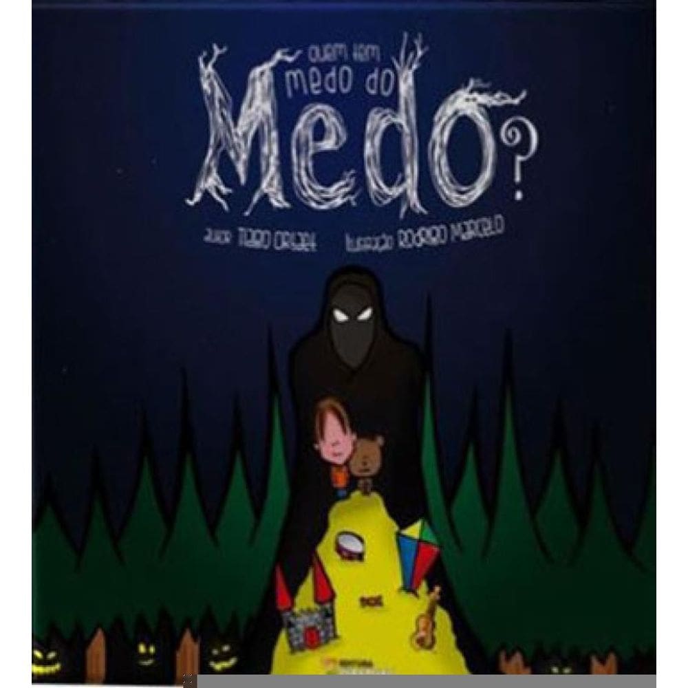 Quem Tem Medo Do Medo?
