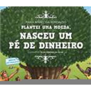 Plantei Uma Moeda, Nasceu Um Pe De Dinheiro