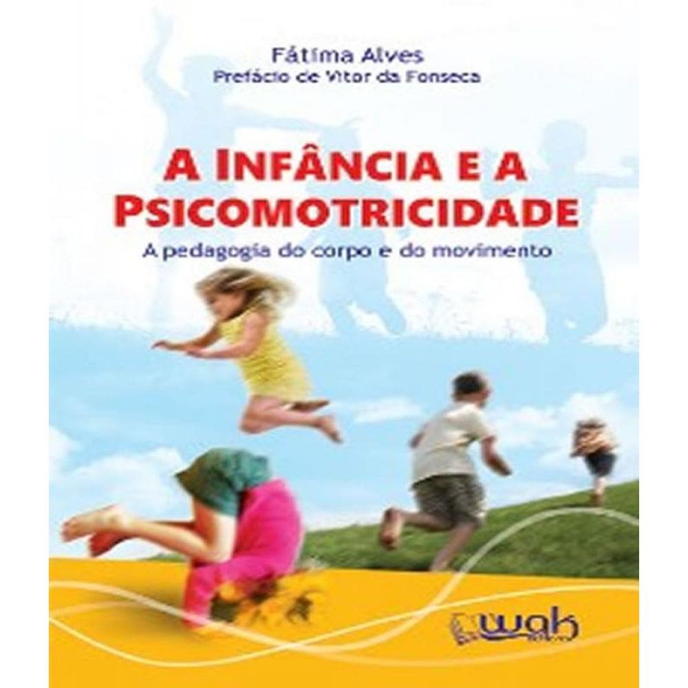 Livro Infancia E A Psicomotricidade, A