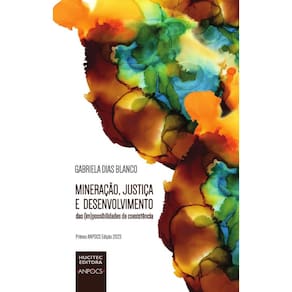 Mineração, justiça e desenvolvimento: das (im)possibilidades de coexistência