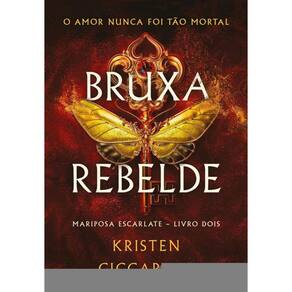Bruxa rebelde (Mariposa Escarlate - Livro 2)