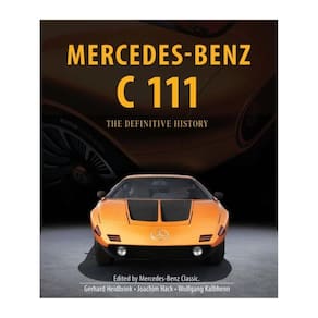 Mercedes-Benz C 111 - The Definitive History Of The Mysterious Supercar That Never Was