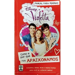 Livro Violetta - Como E Por Que Nos Apaixonamos