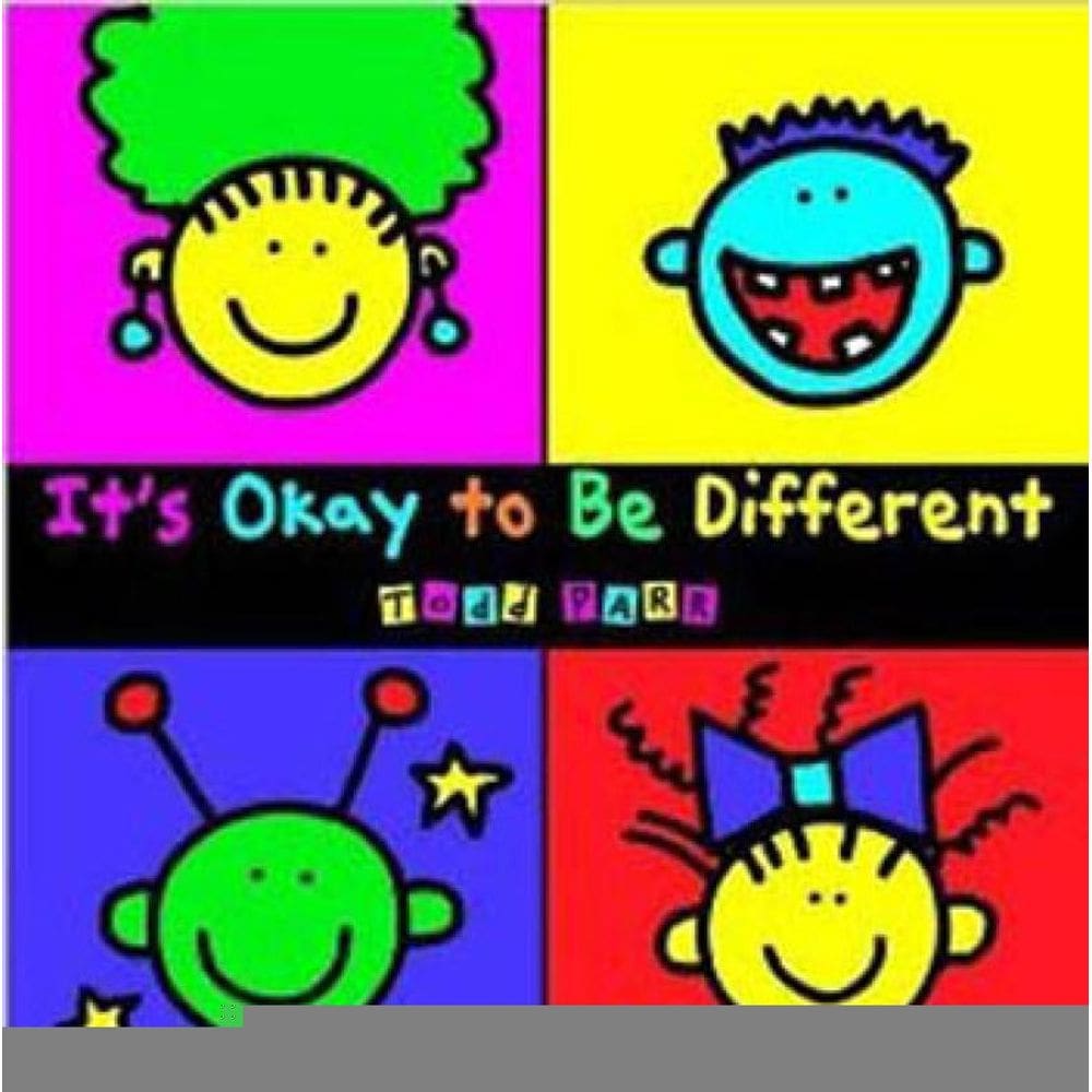 It`S Okay To Be Different