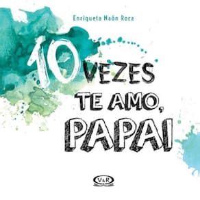 Livro 10 Vezes Te Amo Papai
