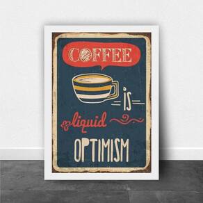 Quadro Coffee Is Liquid Optimism 24X18Cm Moldura Branca