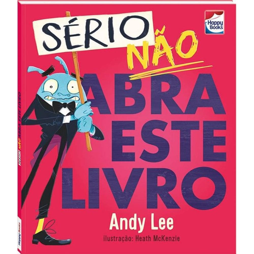Livro Sério Não Abra Este Livro
