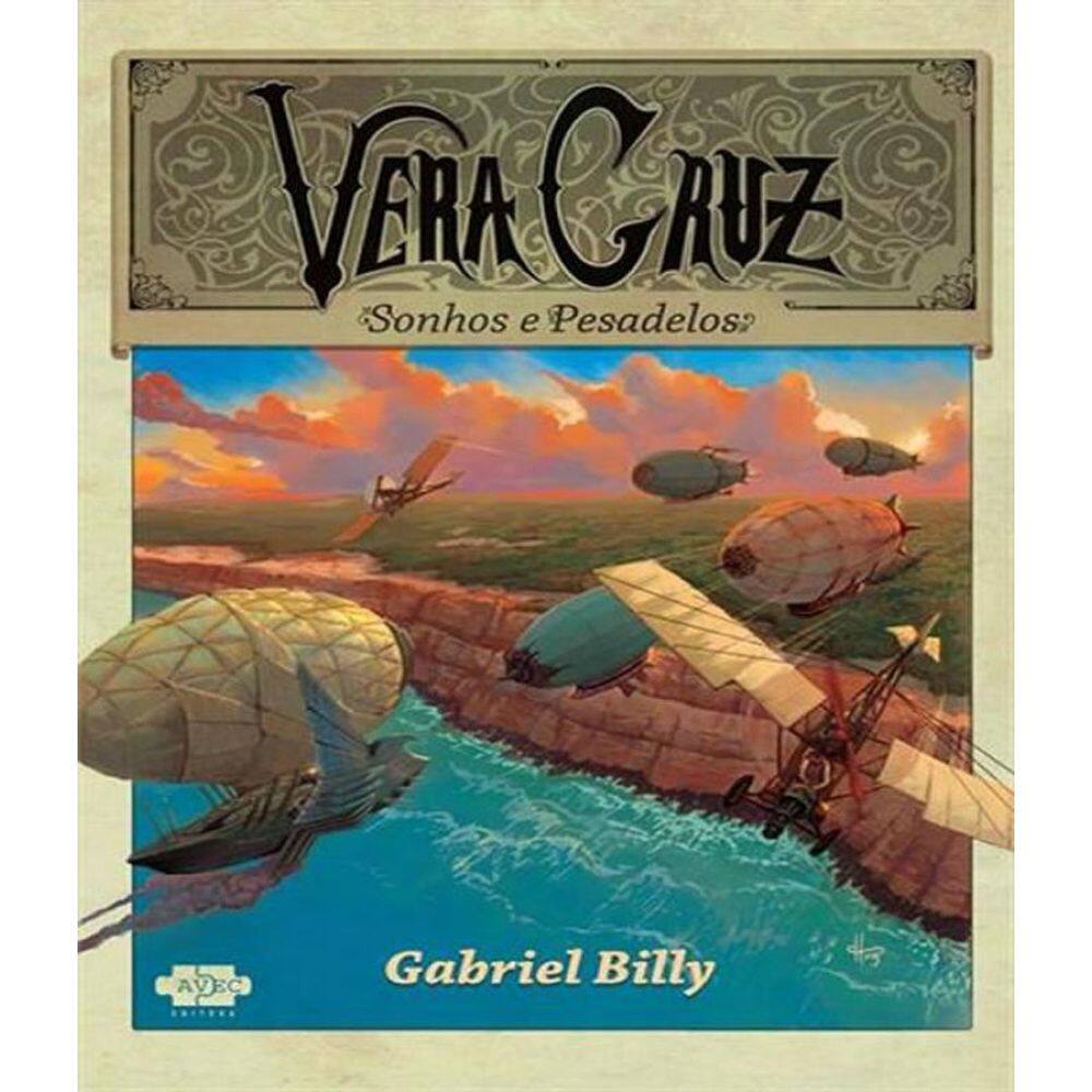 Livro Vera Cruz - Sonhos E Pesadelos