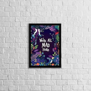 Quadro We`Re All Mad Here 24X18Cm