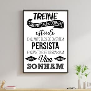 Quadro Treine Persista Viva O Que Sonham 33X24Cm Com Vidro