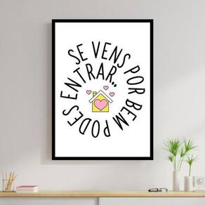Quadro Se Vens Por Bem, Podes Entrar 33X24Cm - Com Vidro