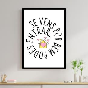 Quadro Se Vens Por Bem, Podes Entrar 33X24Cm - Com Vidro