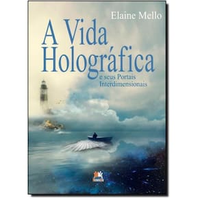 Livro Vida Holográfica E Seus Portais Interdimensionais, A