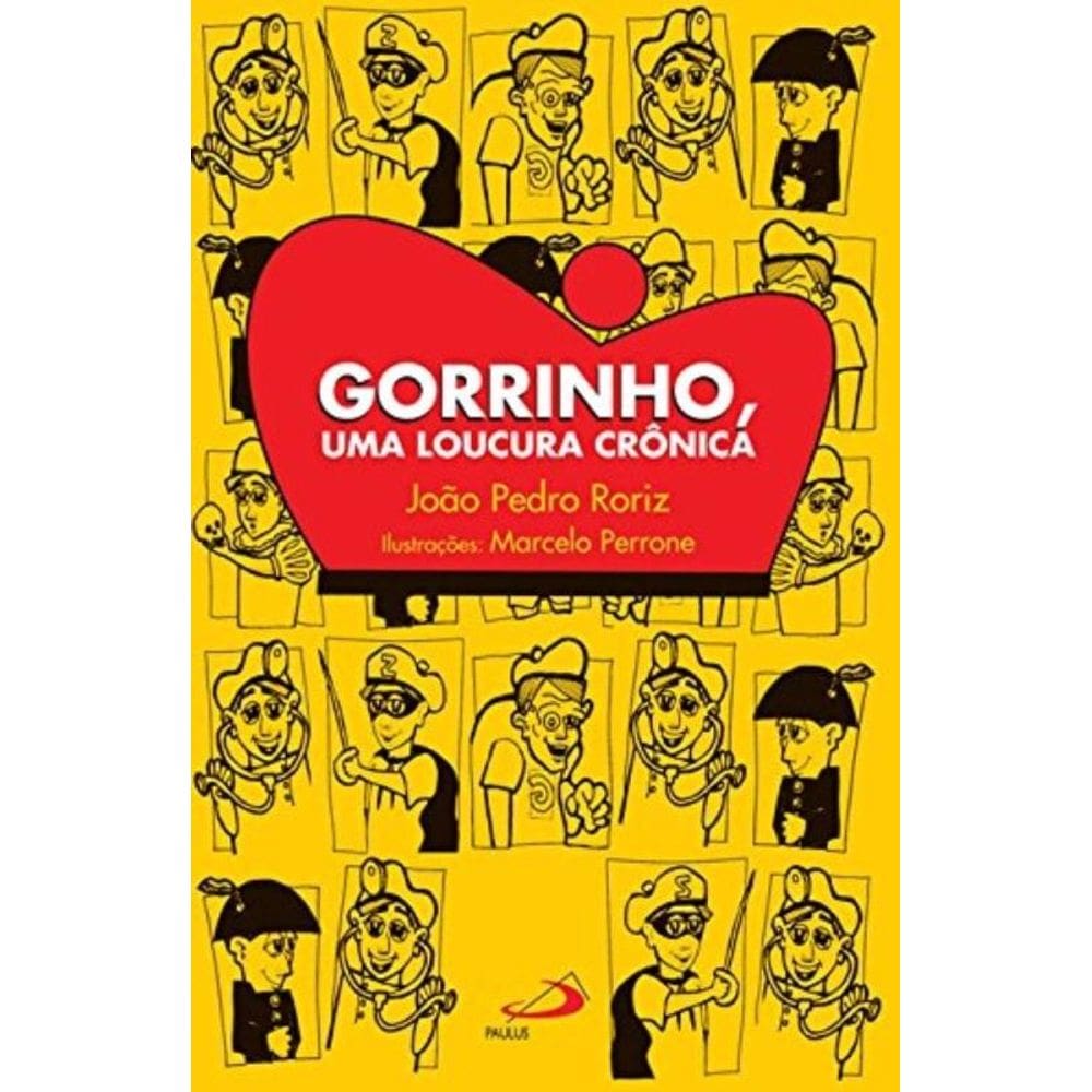 Gorrinho, Uma Loucura Cronica