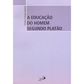 Educacao Do Homem Segundo Platao, A - Col. Filosofia - 2