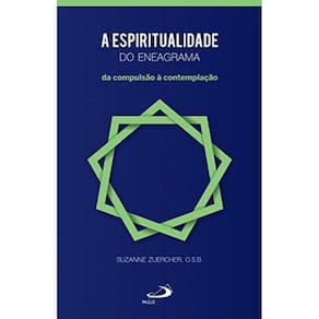Espiritualidade Do Eneagrama - Da Compulsao A Cont