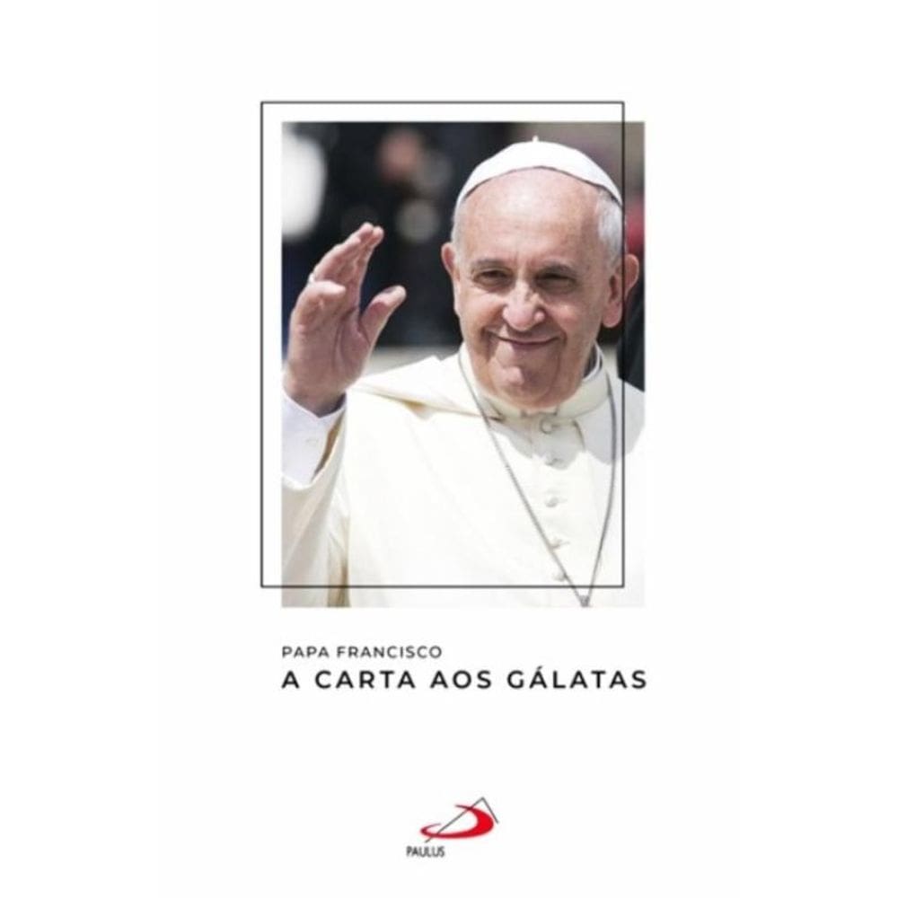 Carta Aos Galatas, A - Paulus