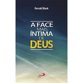 Face Mais Intima De Deus, A - Colecao Teologia Sis
