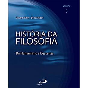 Historia Da Filosofia: Do Humanismo A Descartes -