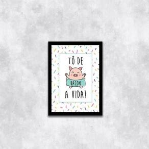 Quadro To De Bacon A Vida 33X24Cm - Com Vidro Moldura Preta