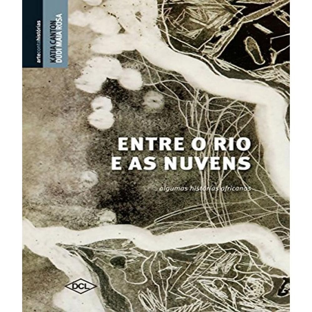 Livro Entre O Rio E As Nuvens - 02 Ed